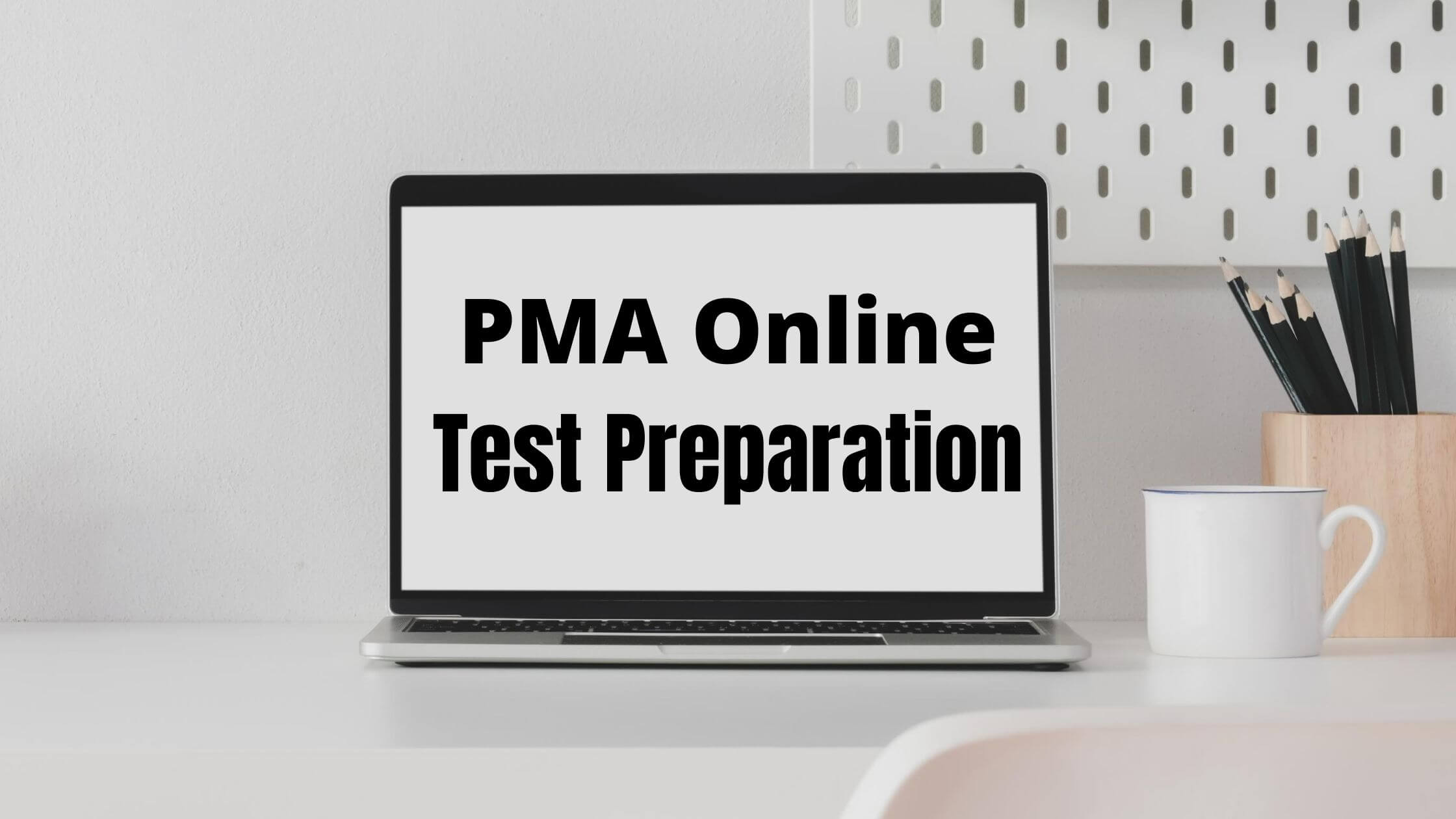 PMA Test Preparation