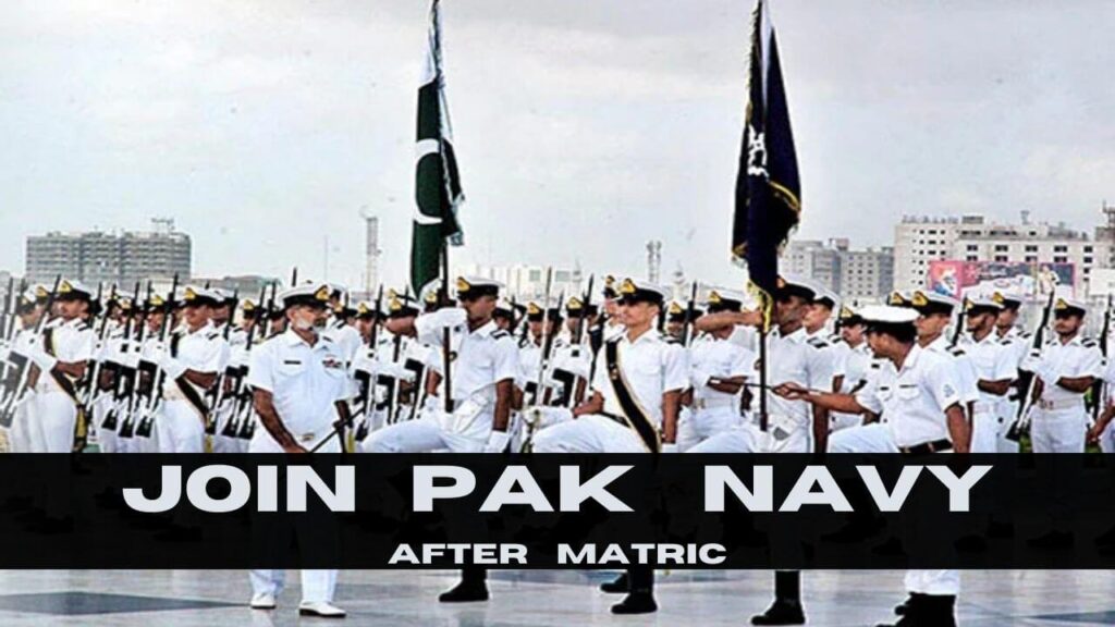 Join PAK Navy after matric
